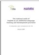 A national audit of post qualification EAL training and professional development provision carried out by NALDIC on behalf of the TDA in 2008(NALDIC 2009)