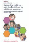 Guidance for practitioners working with EAL learners in the Early Years Foundation Stage (Primary National Strategy, 2007)